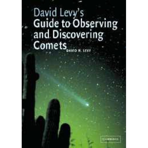 Cambridge University Press David Levy's Guide to Observing and Discovering Comets