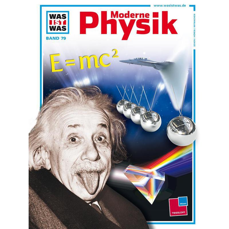 Tessloff-Verlag WAS IST WAS Band 079: Moderne Physik