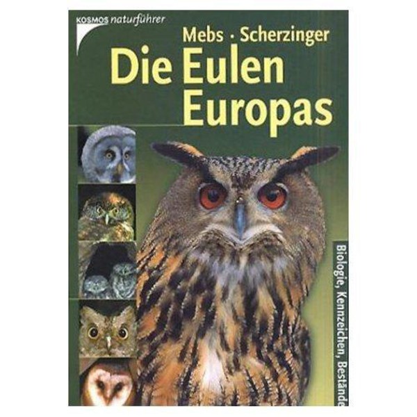 Kosmos Verlag Die Eulen Europas. Biologie, Kennzeichen, Bestände (Kosmos-Naturführer)