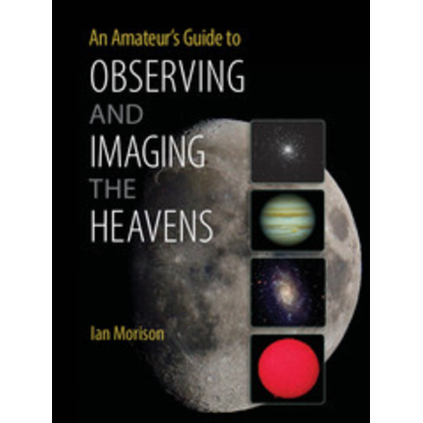 Cambridge University Press An Amateur's Guide to Observing and Imaging the Heavens