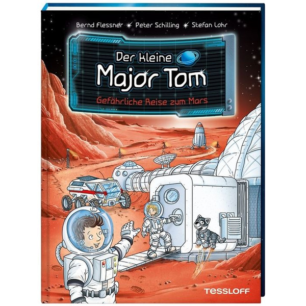 Tessloff-Verlag Der kleine Major Tom. Band 5: Gefährliche Reise zum Mars