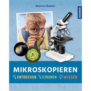 Kosmos Verlag Mikroskopieren Entdecken, staunen, wissen