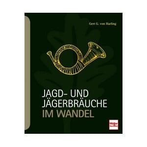 Motorbuch-Verlag Jagd- und Jägerbräuche im Wandel