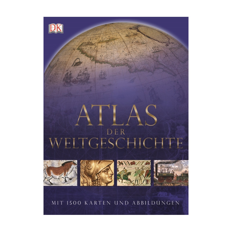 Dorling Kindersley Atlas der Weltgeschichte